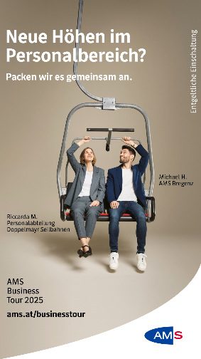 Eine Personalverantwortliche der Doppelmayr Seilbahnen und ein AMS-Berater sitzen gemeinsam auf einem Sessellift. Text: "Packen wir es gemeinsam an. AMS Business Tour 2025. ams.at/businesstour"