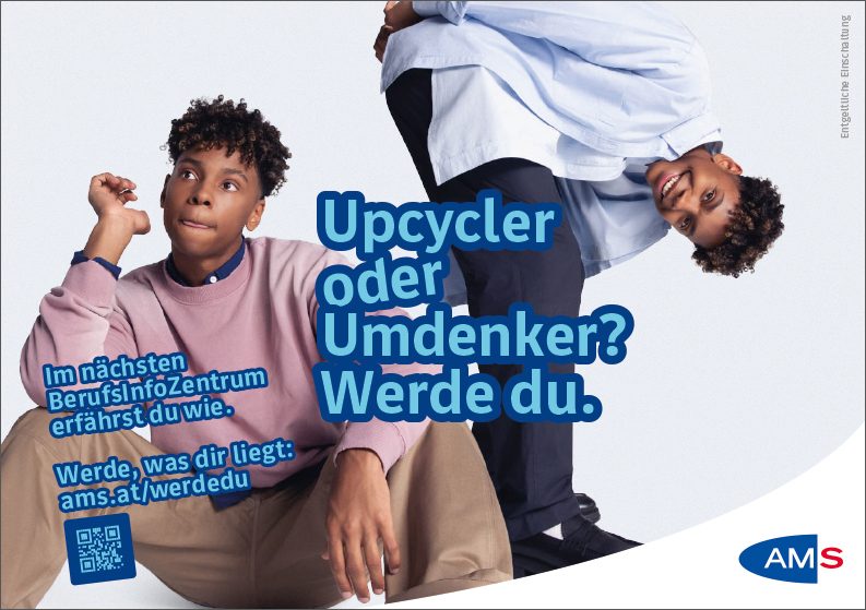 Man sieht einen jungen Mann in zwei verschiedenen Outfits, als Upcycler und Umdenker. Text: "Upcycler oder Umdenker? Werde du."Copytext: "Im nächsten BerufsInfoZentrum erfährst du wie. Werde, was dir liegt: ams.at/werdedu"