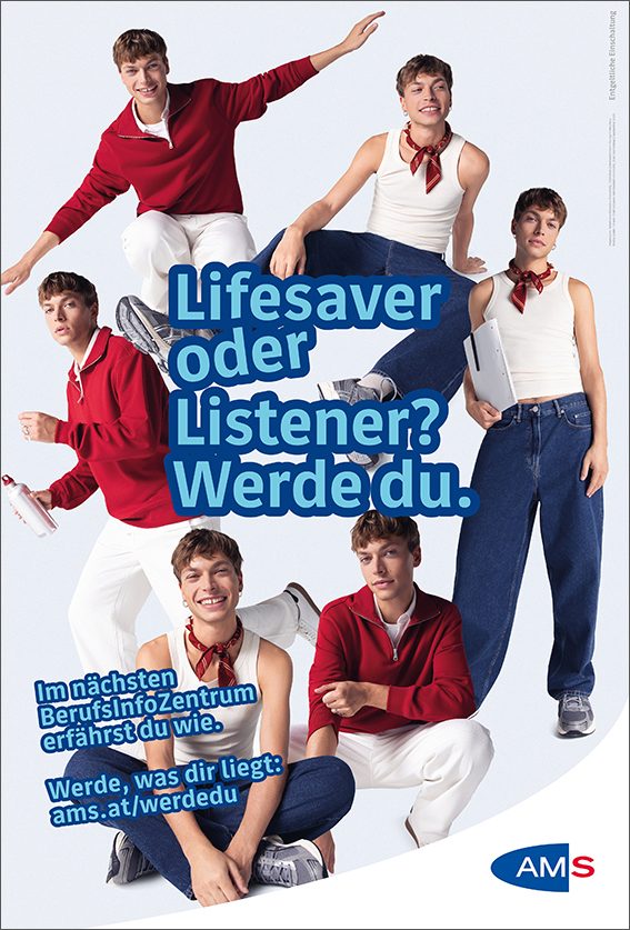Man sieht einen jungen Mann in verschiedenen Posen und Outfits als Lifesaver und Listener. Text:"Lifesaver oder Listener? Werde du."Copytext: "Im nächsten BerufsInfoZentrum erfährst du wie. Werde, was dir liegt: ams.at/werdedu"