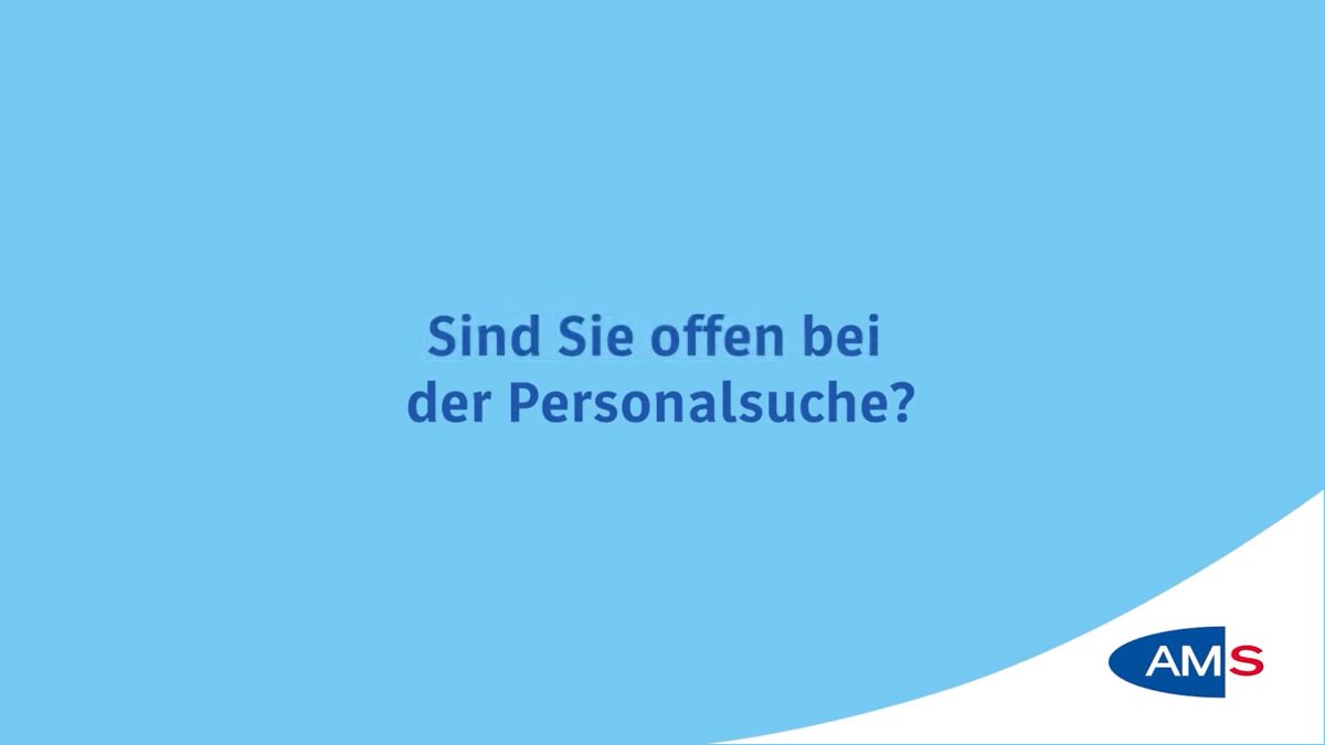 Schrift auf blauem Hintergrund "Sind Sie offen bei der Personalsuche?" und AMS Logo